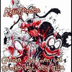 Akin Jensen - Ganska Ond, Men Oxå Ganska Lätt Att Gilla (Full Mixtape)