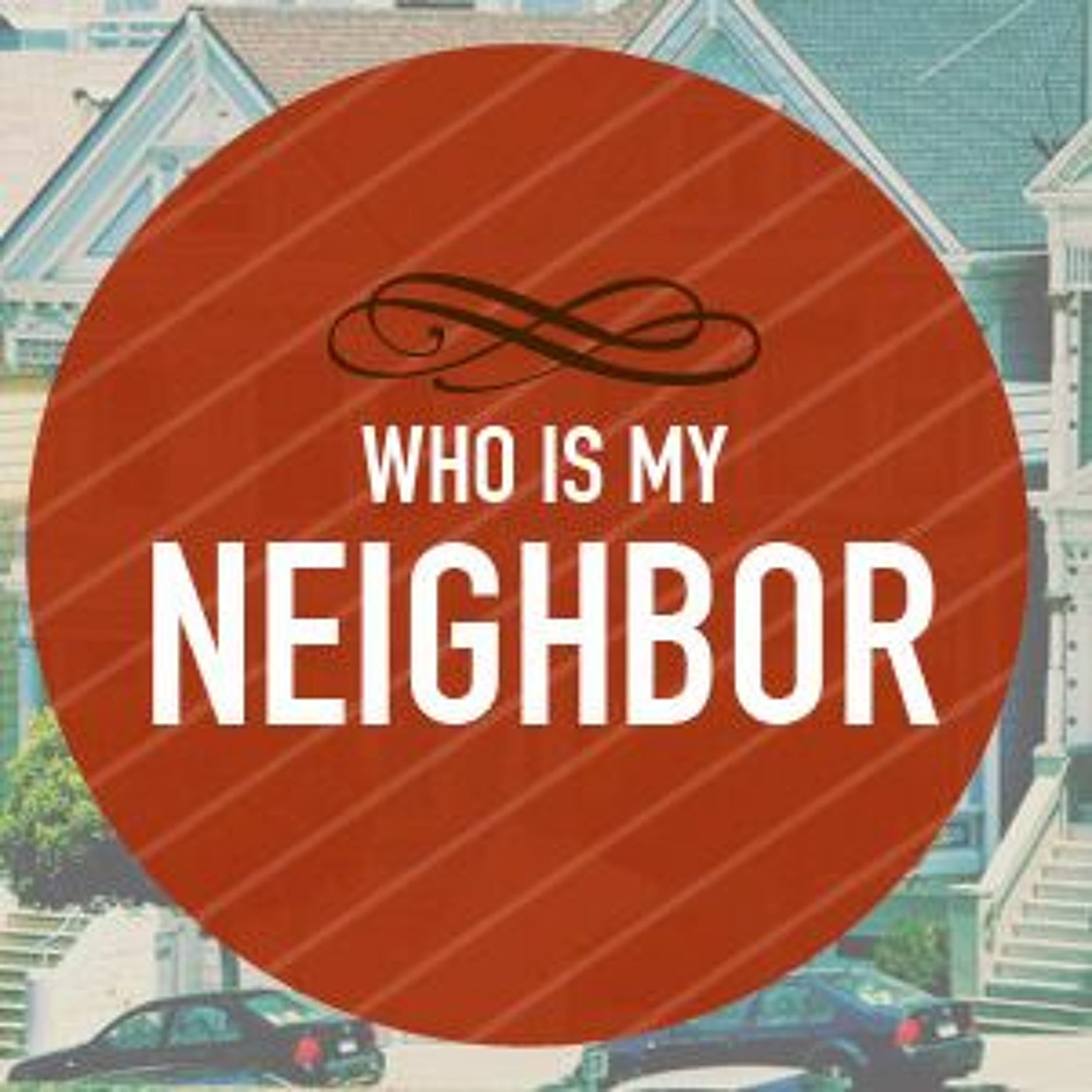 SWTEOF - Week 4 - Seeing My Neighbor As God Sees Them episode artwork
