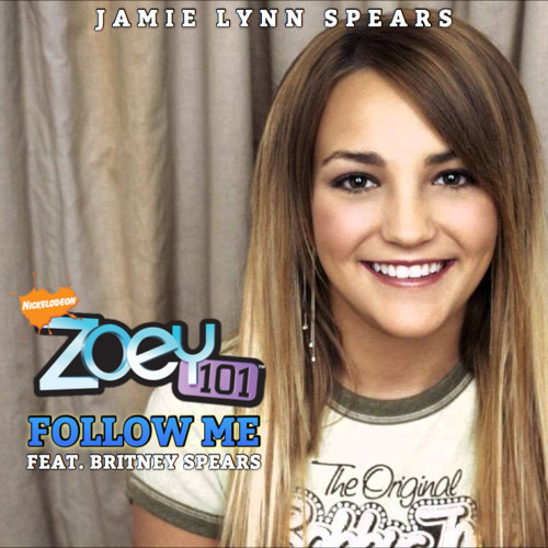 Stream Follow Me Zoey 101 Theme Feat Britney Spears Download By Taylor Galante Listen Online For Free On Soundcloud