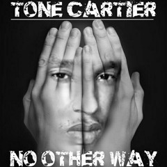Tone Cartier-No Other Way (Prod By Young Ali)