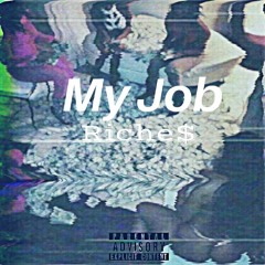 Riche$-My Job(Prod. Flow Beats)