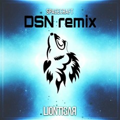 Liontigar - Spacecraft (DSN Remix)