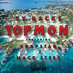 TopMon Feat. Trap Star & Mack Steez