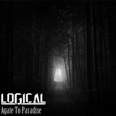 Logical - Agate To Paradise