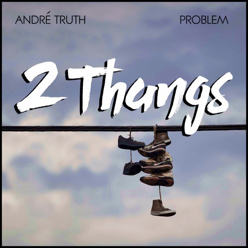 2 Thangs ft. Problem (Prod By Tekneek)