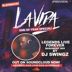 Deejay Swingz - #LavidaCov Bashment Gyal Juggling Mix|  Legends Live Forever