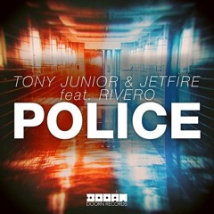 Tony Junior & JETFIRE Ft Rivero - Police (Dj Chily, Antonio Jarri & Ruben Mesa Remix) COPYRIGHT