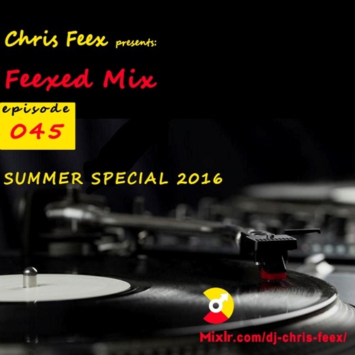 Feexed Mix episode #045 SUMMER SPECIAL Part 1 (LIVE EPISODE)