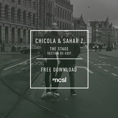 Chicola & Sahar Z - The Stage (Section Re-Edit) [microCastle] | Free Download