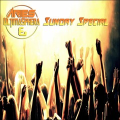 Aries & UltimaSphera - Sunday Special (Full Track) OUT NOW!!!