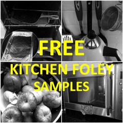 Kitchen Foley Samples [FREE SAMPLEPACK]