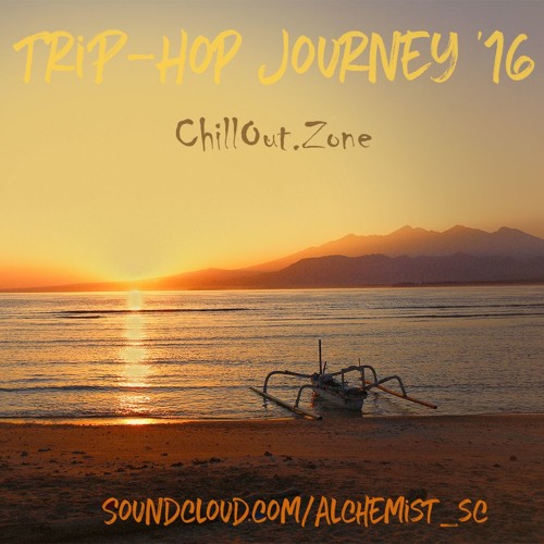 Trip Hop Journey @ ChillOut.zone 5th Anniversary (2016)