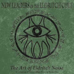 New Leaders Of The Eldritch Cult (Arcaide, Babalith, Benjn N. Pierce, Hell Is Crbn, Ssr) - Kalabalah