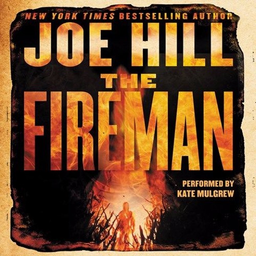 The Fireman by Joe Hill The Fireman by Joe Hill