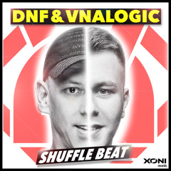 DNF & Vnalogic - Shuffle Beat | Available Now
