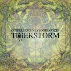 Cotrell X Johney Bones X Jozef - Tiger Storm