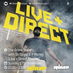 Rinse FM Podcast - The Grime Show w/ Sir Spyro & P Money - 27th November 2016