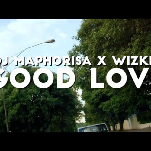 Dj Maphorisa x Wizkid - Good Love "Prod by Nana Rouges"