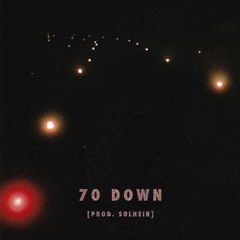 70 Down ft. Shottie Pippen [prod. Solheir]