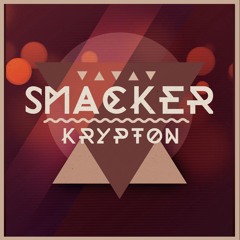 SMACKER - Krypton (Original Mix) [FREE DOWNLOAD]