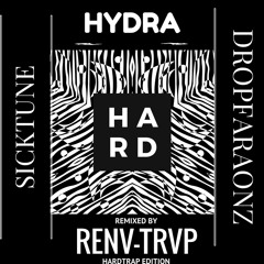 S!CK TUNE X DROPFARAONZ - HYDRA (RENV - TRVP HARD MIX)