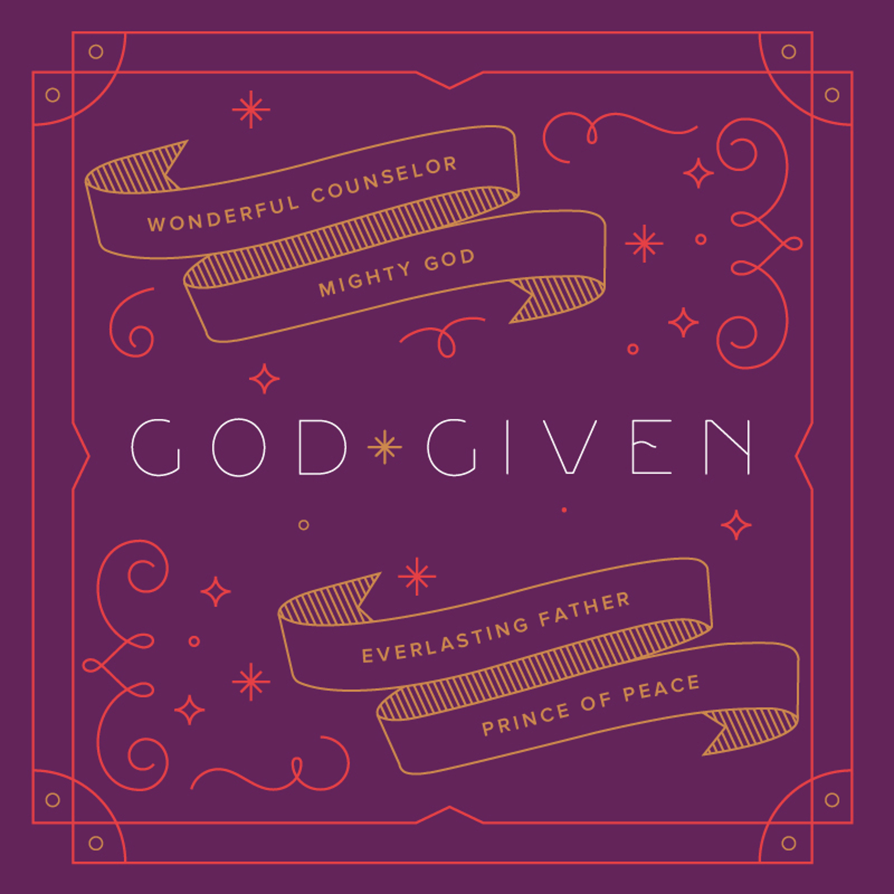 God Given: Wonderful Counselor