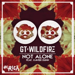 GT & Wildfire - Not Alone (Ryan Riback Remix) [Be Rich / Vicious]