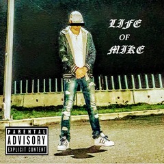 Mikey G - Life of Mike