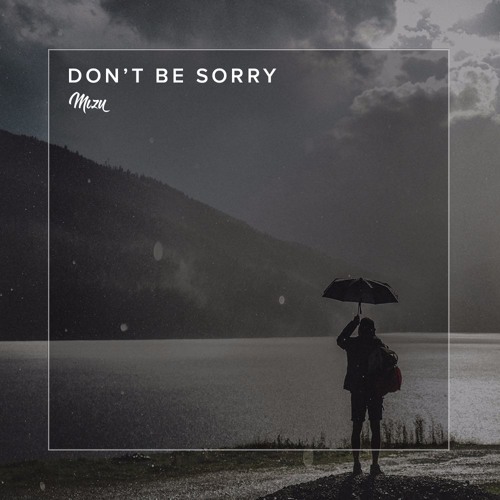 don�t be sorry by miƶu | Free Listening on SoundCloud