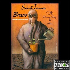 Bravo ft. Danny Boy & Abec - Saint James (Prod. Isor the Vanguardian)
