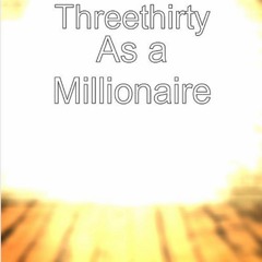 As A Millionaire