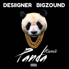 Desiigner - Panda (Bigzound Remix)[Free Download]