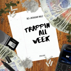 Trappin' All Week Ft. Rickashay Millz [Prod. ySo]