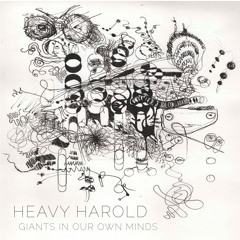 Heavy Harold - My Friends Don't Want Me Around