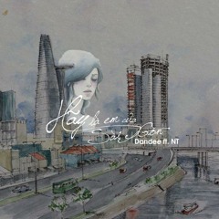 Hãy Là Em Của Sài Gòn - Dandee ft. Taan