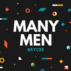 Many Men - BryCee