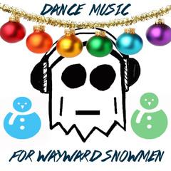 Dance Music for Wayward Snowmen