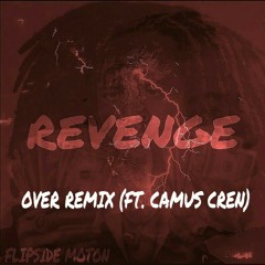 15. Over Remix (ft. Camus Cren)