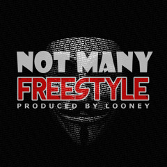 Not Many Freestyle (Prod. by LOONEY)