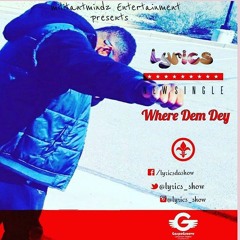 Lyrics_Where_Dem_Dey (prod. by sage-jay)