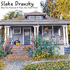 How We Pictured It From the Front Porch