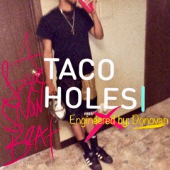 OG Taco - Taco Holes (Prod. by SpaceSnow)