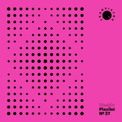 №27 Transistor Weekly Playlist