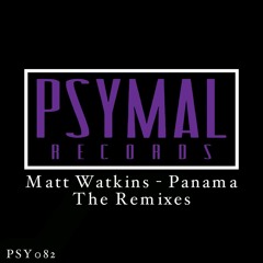Matt Watkins - Panama (YROR? & MIMMO Remix)[PSYMAL Records] OUT NOW!