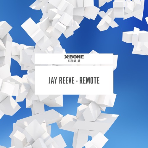 Jay Reeve - Remote (#XBONE146)