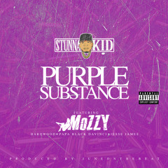 Stunna Kid ft. Mozzy, Hardwood, Papa Black Davinci, Jesse James - Purple Substance [Thizzler.com Exc