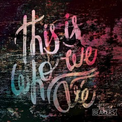 Bearers - This Is Who We Are [Andenix Remix]
