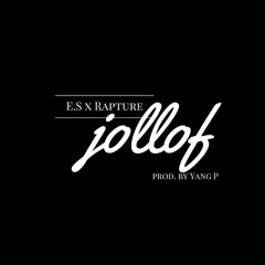 ES Ft Rapture - JOLLOF (prod.by Yang P)