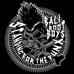 Bali Boot Boys - Standing For the Punk