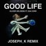 Good Life (JOSEPH_K REMIX)
